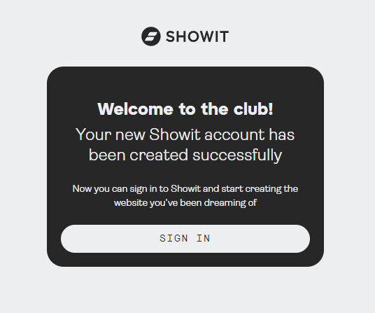 Validation de la création du compte Showit. Vous pouvez cliquer sur "Sign In" pour vous connecter à votre compte.